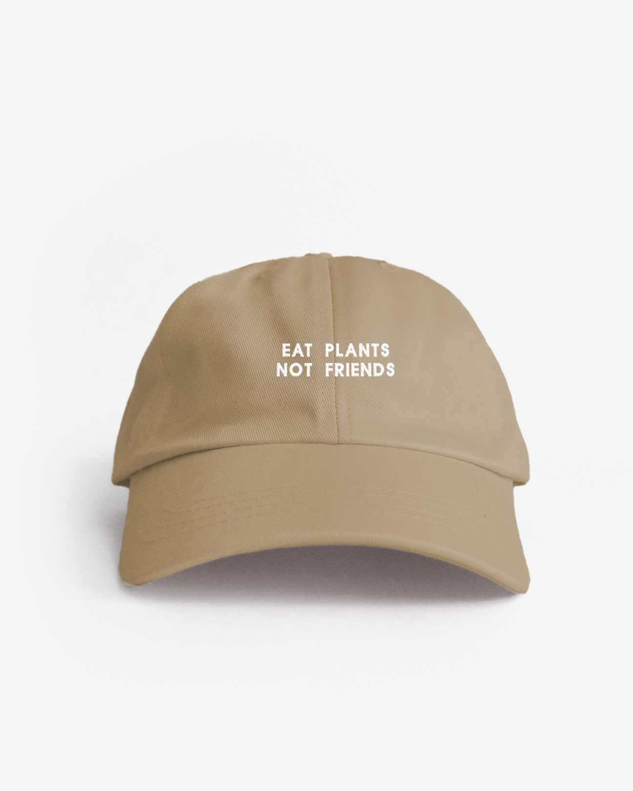 Eat Plants Not Friends Organic Dad Cap