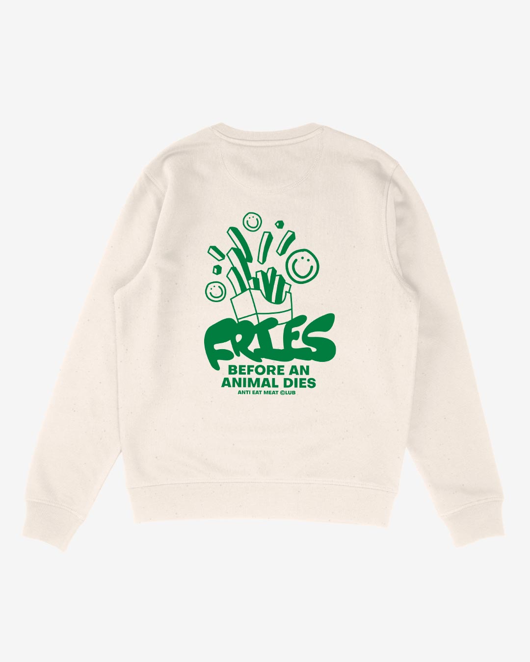 Fries Before An Animals Dies Organic Sweatshirt