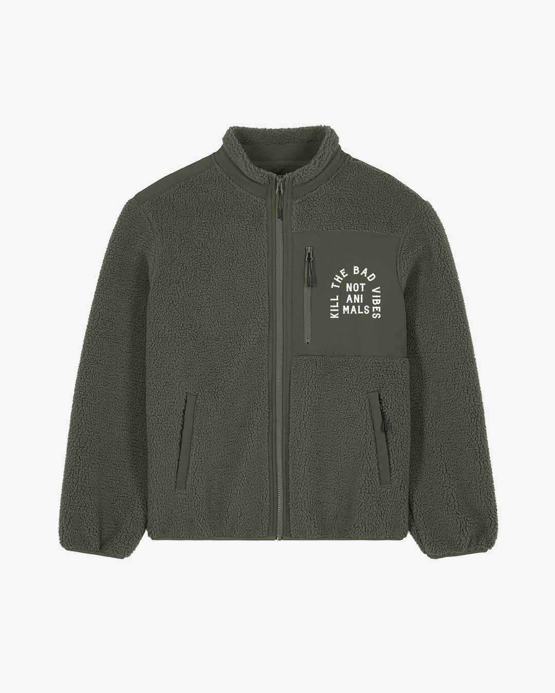Kill The Bad Vibes Not Animals Organic Sherpa Jacke