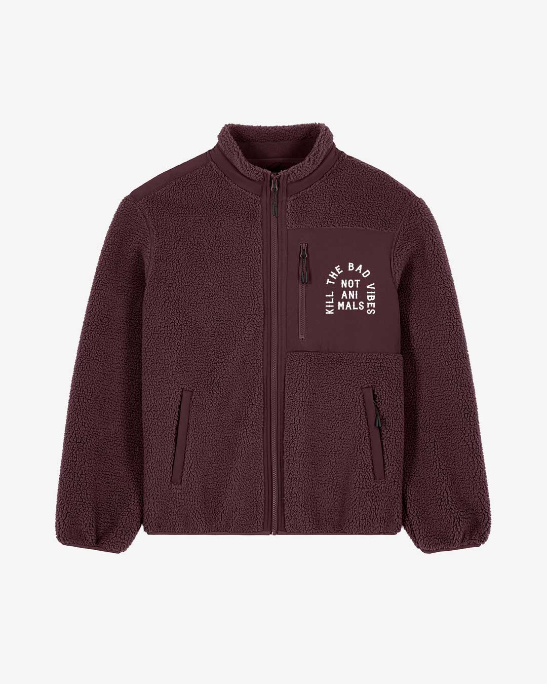 Kill The Bad Vibes Not Animals Organic Sherpa Jacke