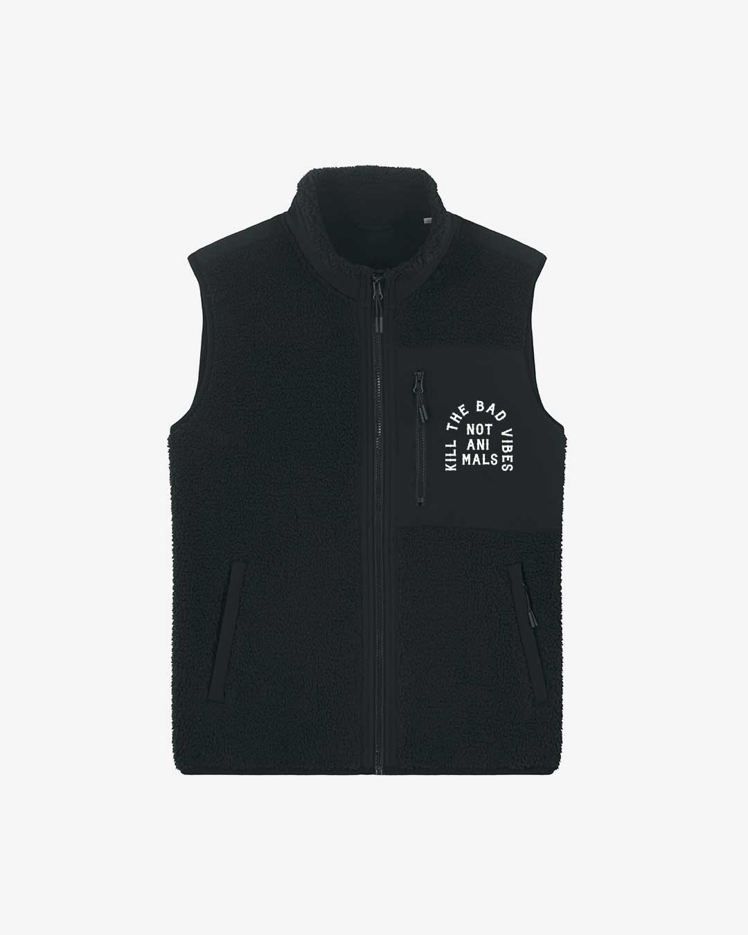 Kill The Bad Vibes Not Animals Organic Sherpa Weste