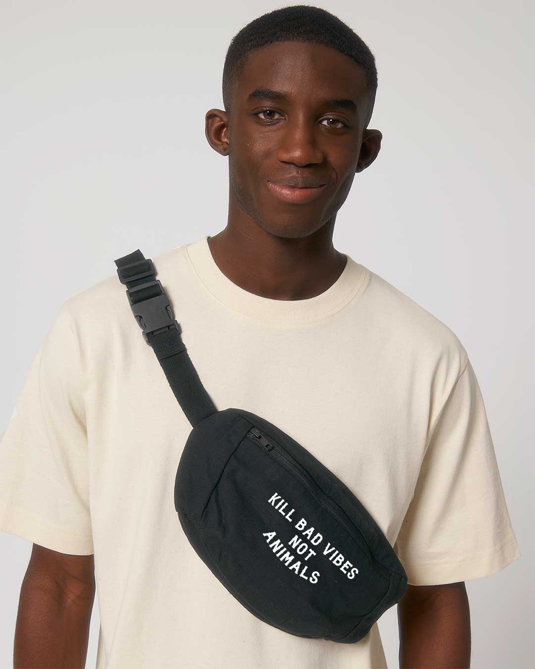 Kill Bad Vibes Not Animals Organic Bauchtasche