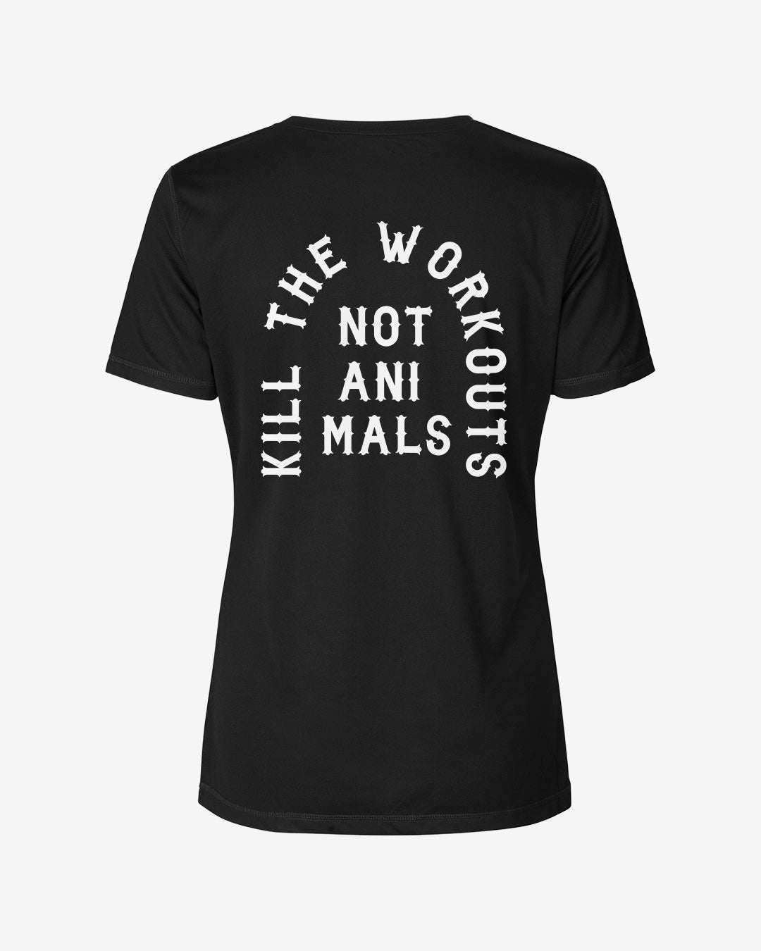 Kill The Workouts Not Animals recyceltes tailliertes Performance T-Shirt