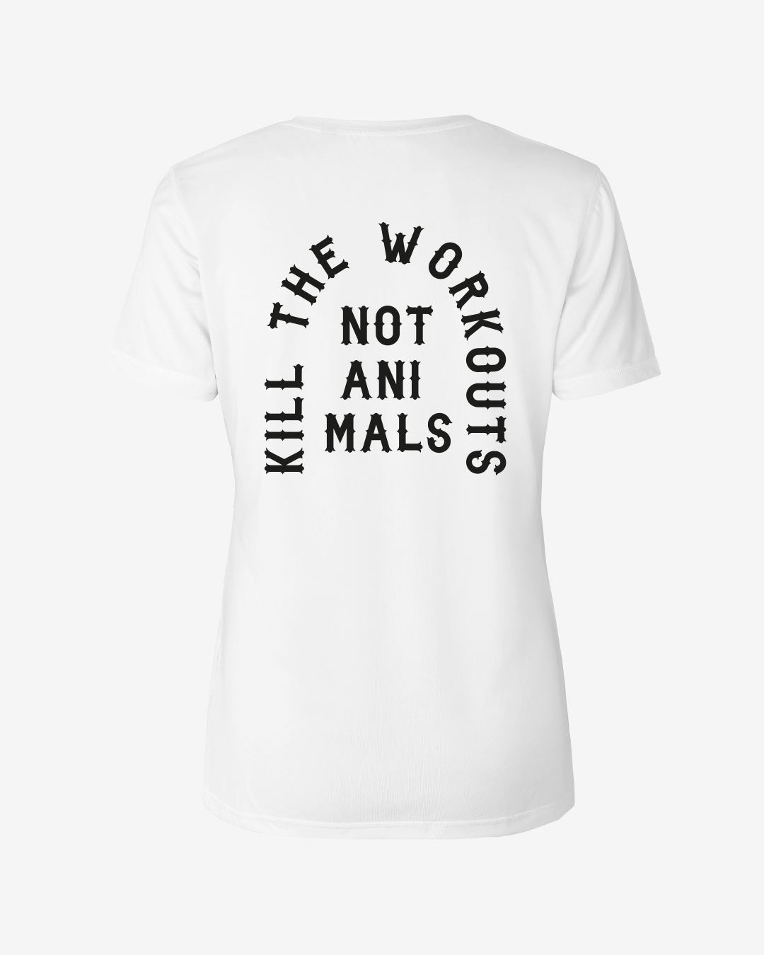 Kill The Workouts Not Animals recyceltes tailliertes Performance T-Shirt