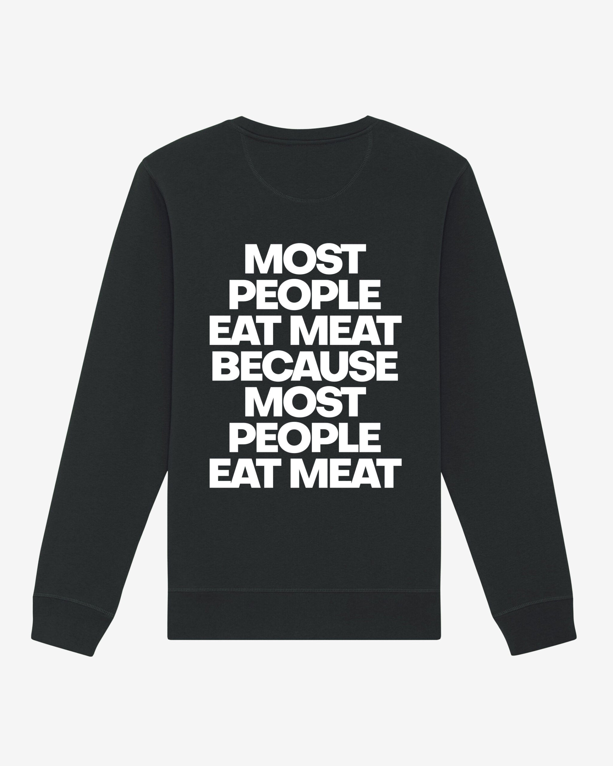 Most People Eat Meat Unisex Organic Sweatshirt