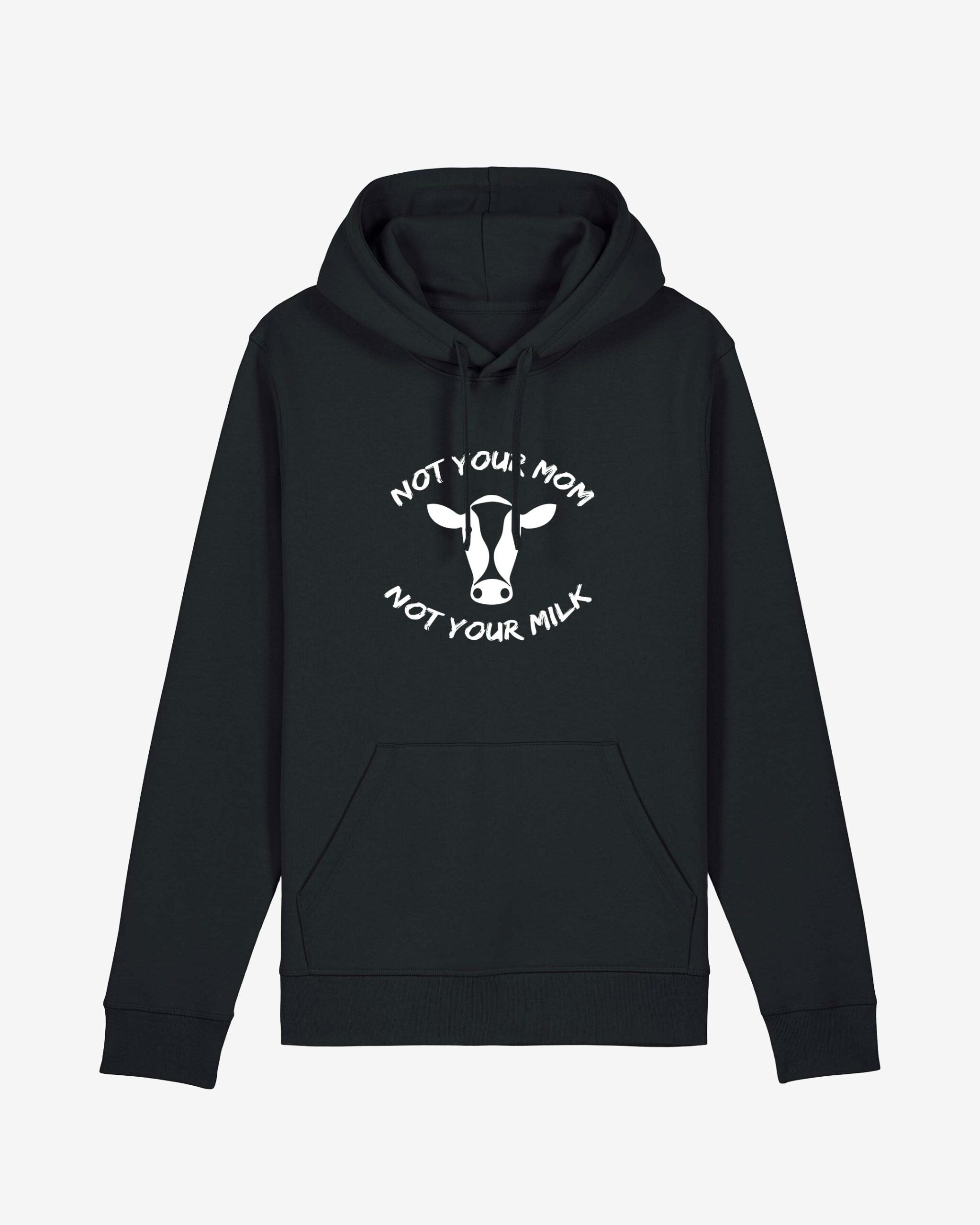 Not Your Mom Not Your Milk Organic Hoodie