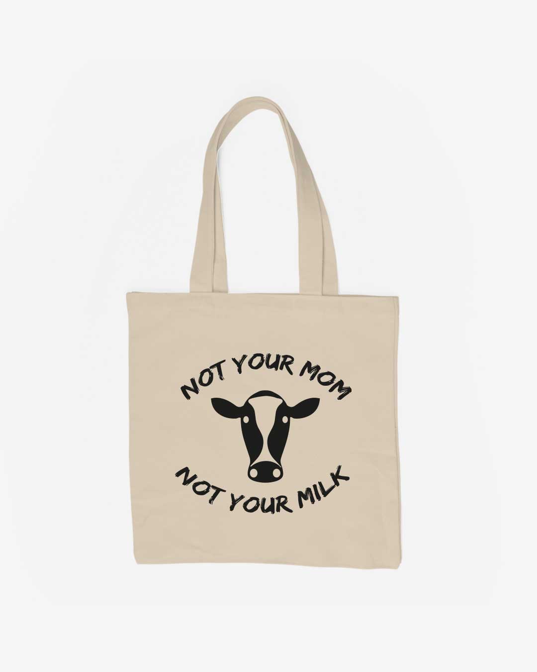 Not Your Mom Not Your Milk Organic Baumwolltasche