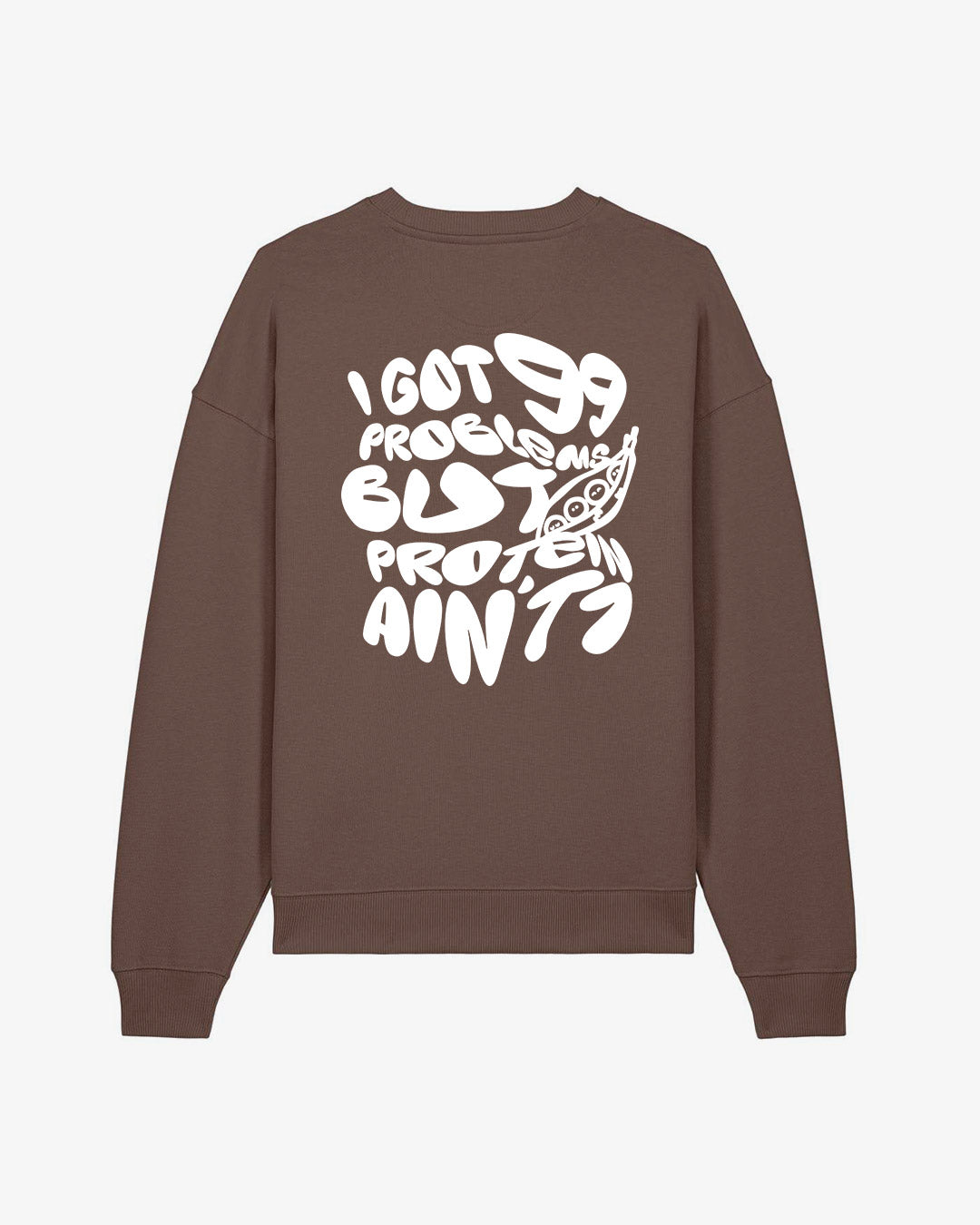 Protein Ain't One Oversized Organic Sweatshirt