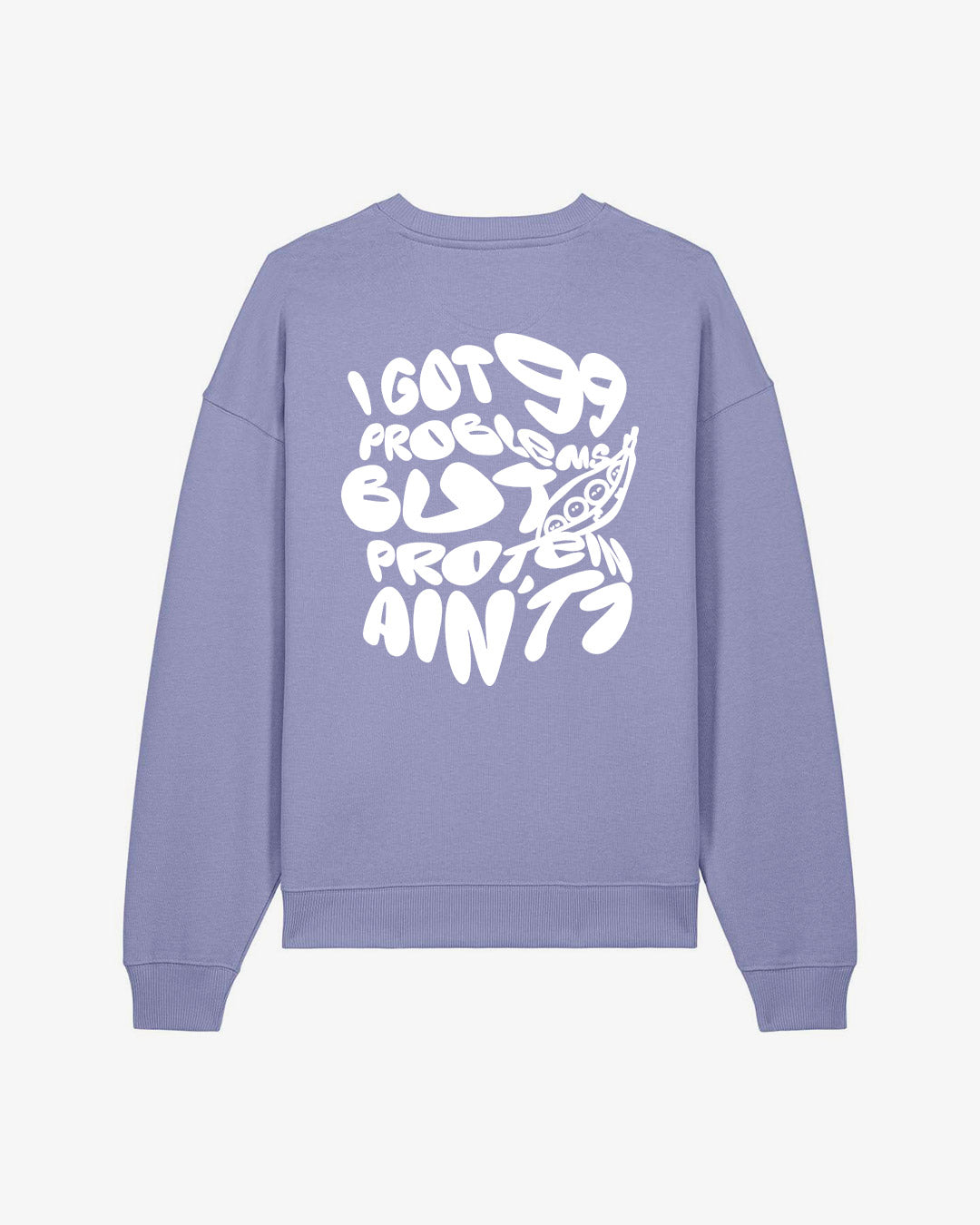 Protein Ain't One Oversized Organic Sweatshirt